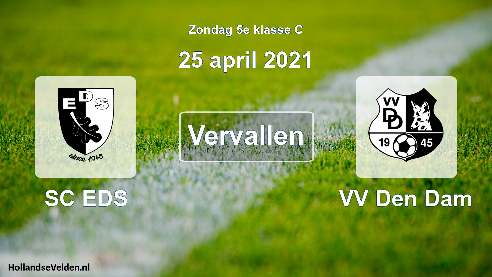 Scheduled Match: SC EDS - VV Den Dam (25 April 2021)