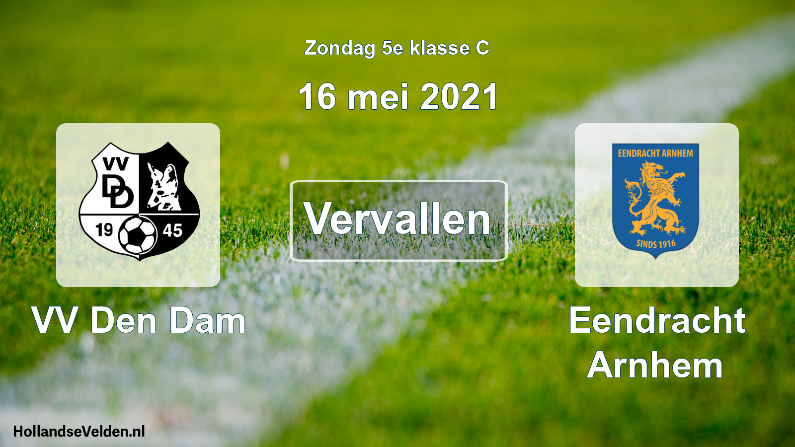 Scheduled Match: VV Den Dam - Eendracht Arnhem (16 May 2021)