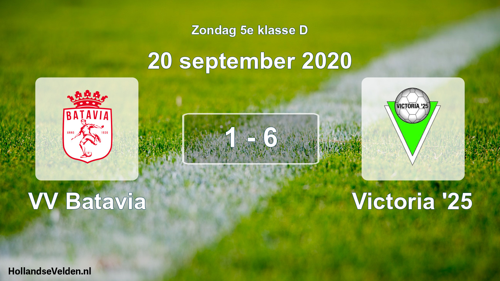 Total number of matches played: VV Batavia - Victoria '25 1 - 6 (20 September 2020)
