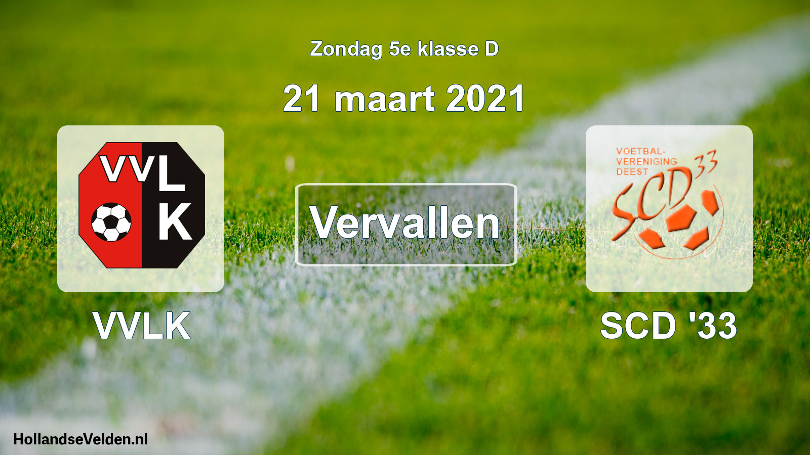Scheduled Match: VVLK - SCD '33 (21 March 2021)