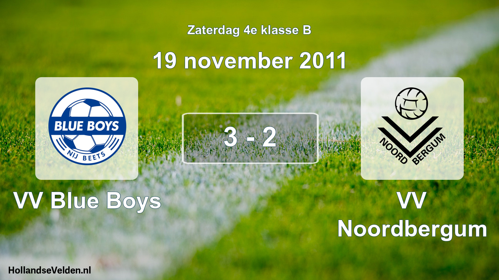 Total number of matches played: VV Blue Boys - VV Noordbergum 3 - 2 (19 November 2011)