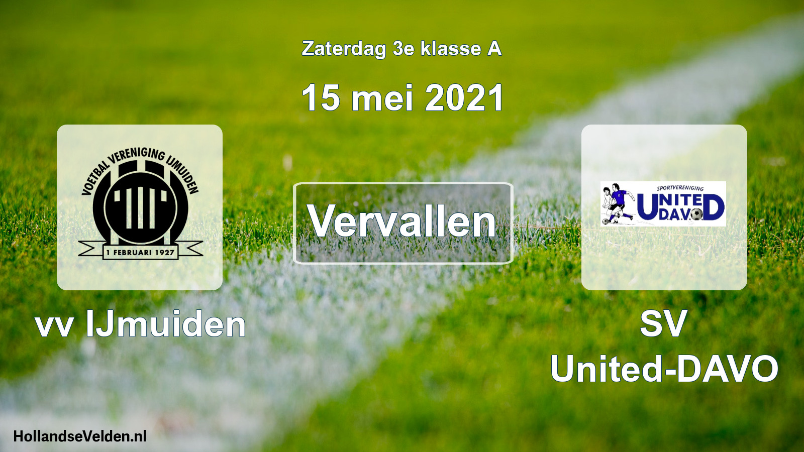Scheduled Match: vv IJmuiden - SV United-DAVO (15 May 2021)