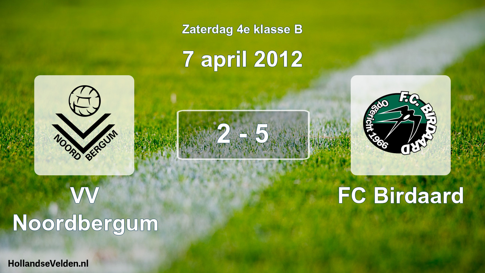 Total number of matches played: VV Noordbergum - FC Birdaard 2 - 5 (7 April 2012)