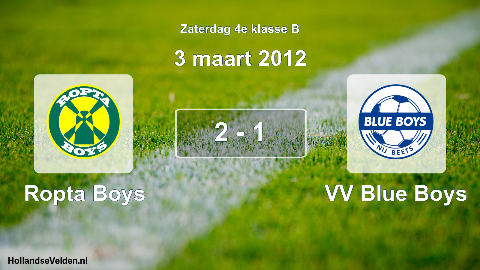 Total number of matches played: Ropta Boys - VV Blue Boys 2 - 1 (3 March 2012)