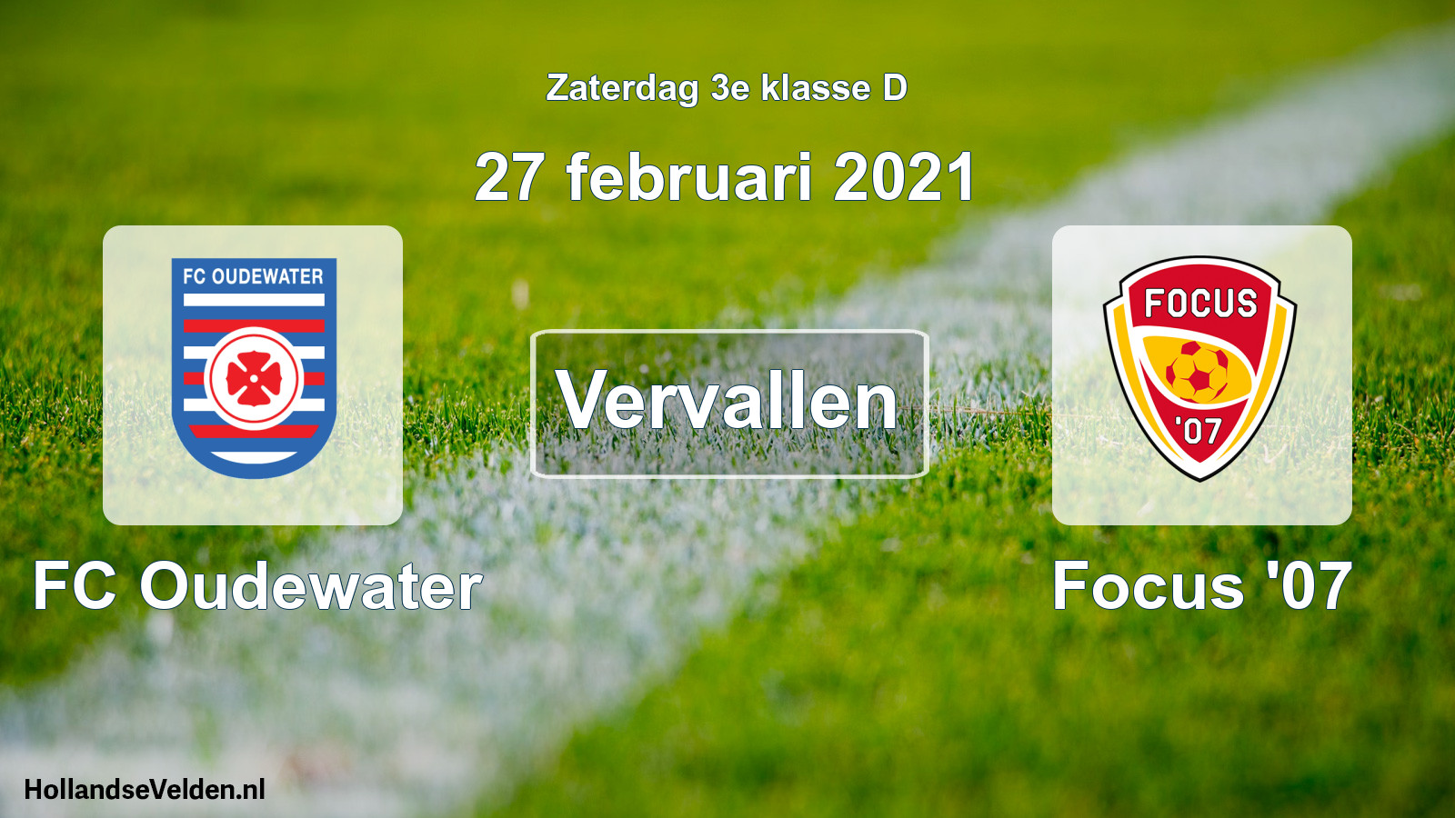 Scheduled Match: FC Oudewater - Focus '07 (27 February 2021)