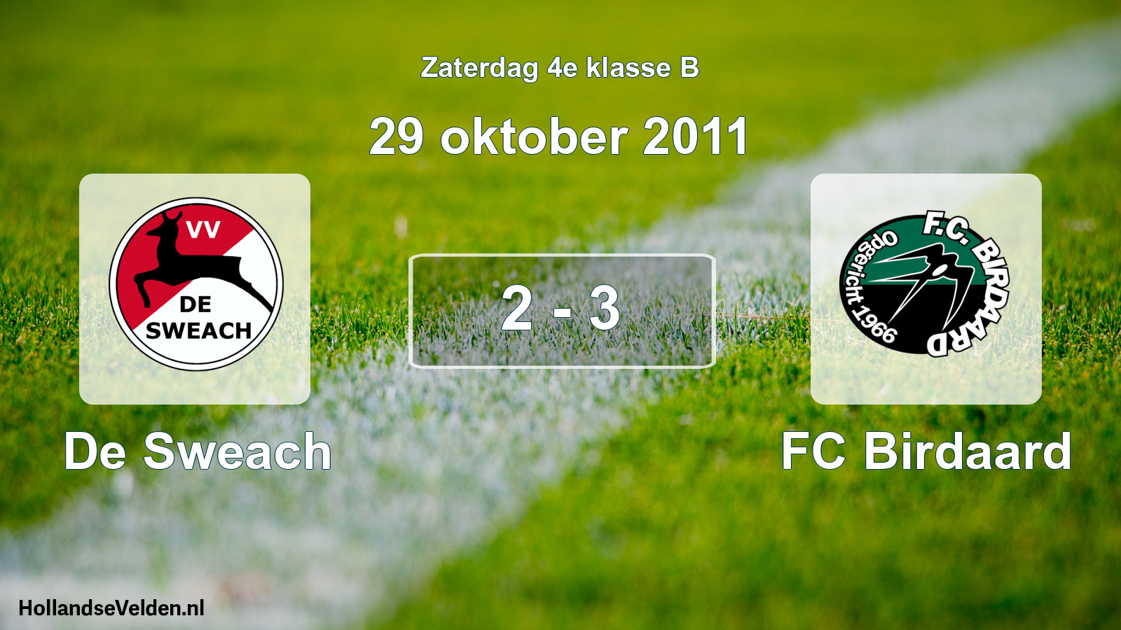 Total number of matches played: De Sweach - FC Birdaard 2 - 3 (29 October 2011)