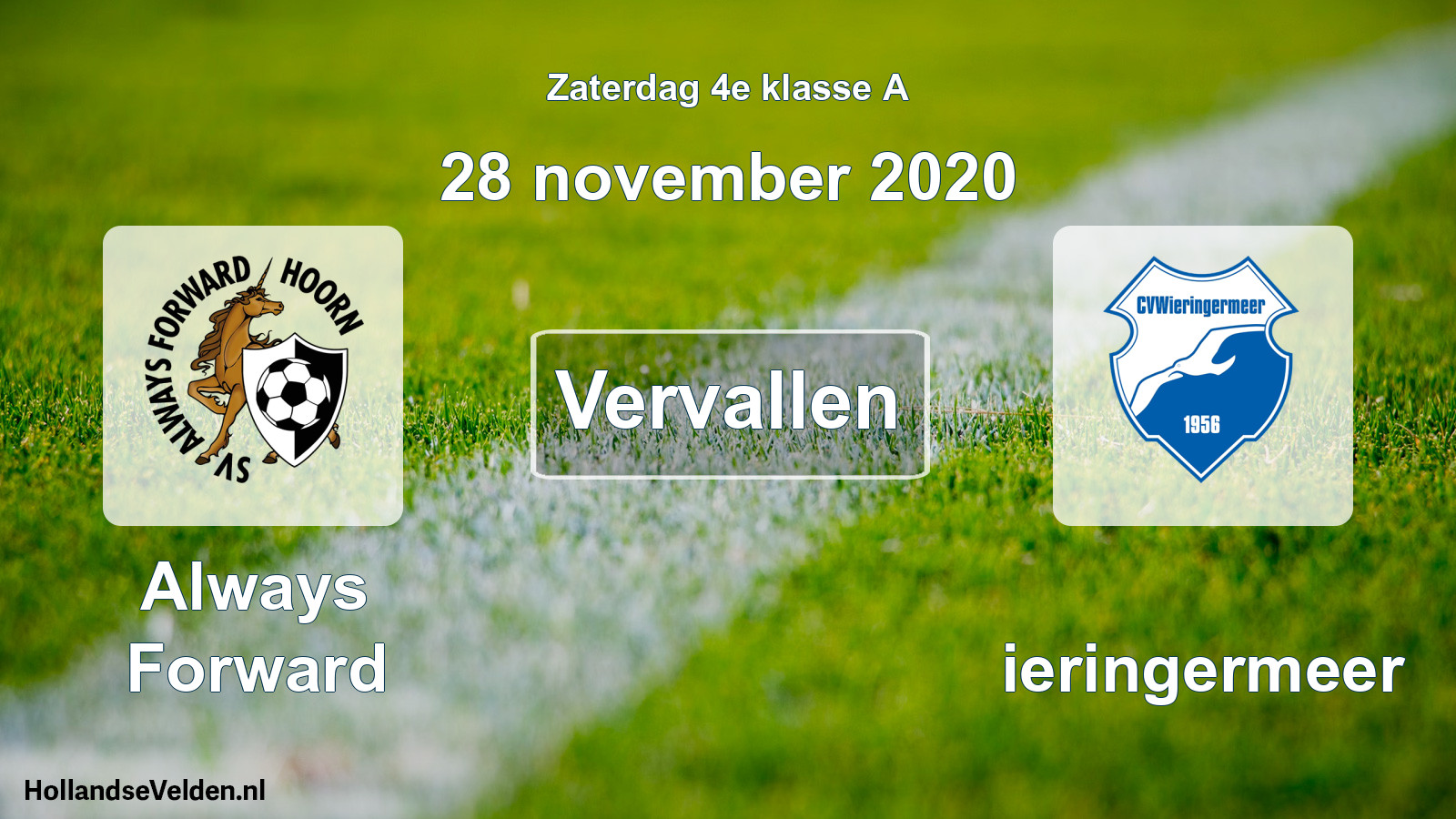 Scheduled Match: Always Forward - Wieringermeer (28 November 2020)