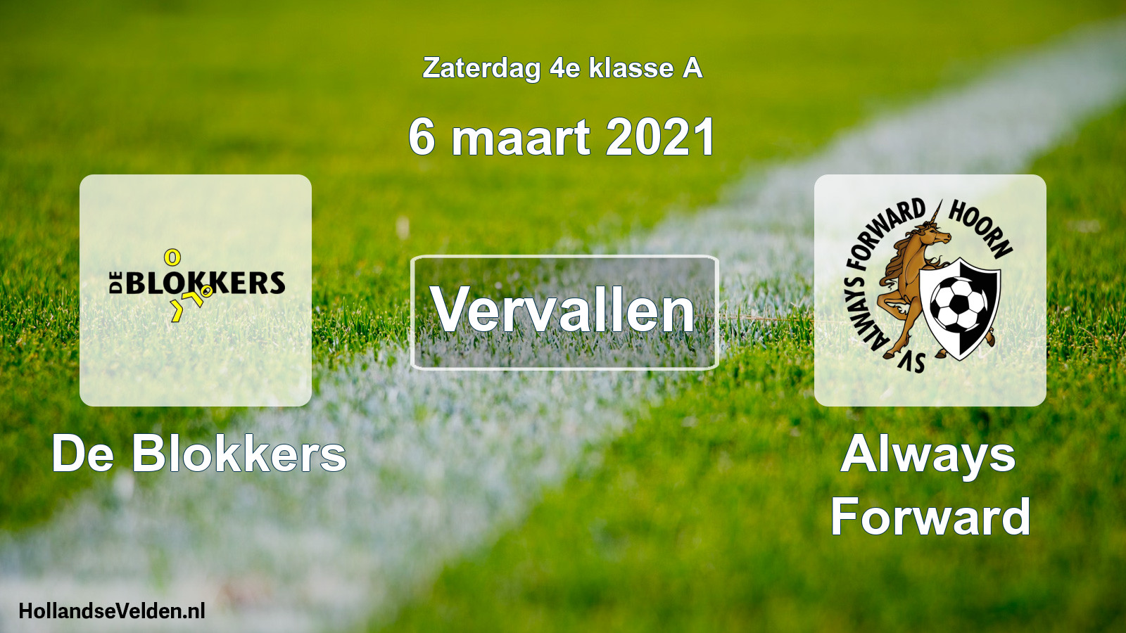 Scheduled Match: De Blokkers - Always Forward (6 March 2021)