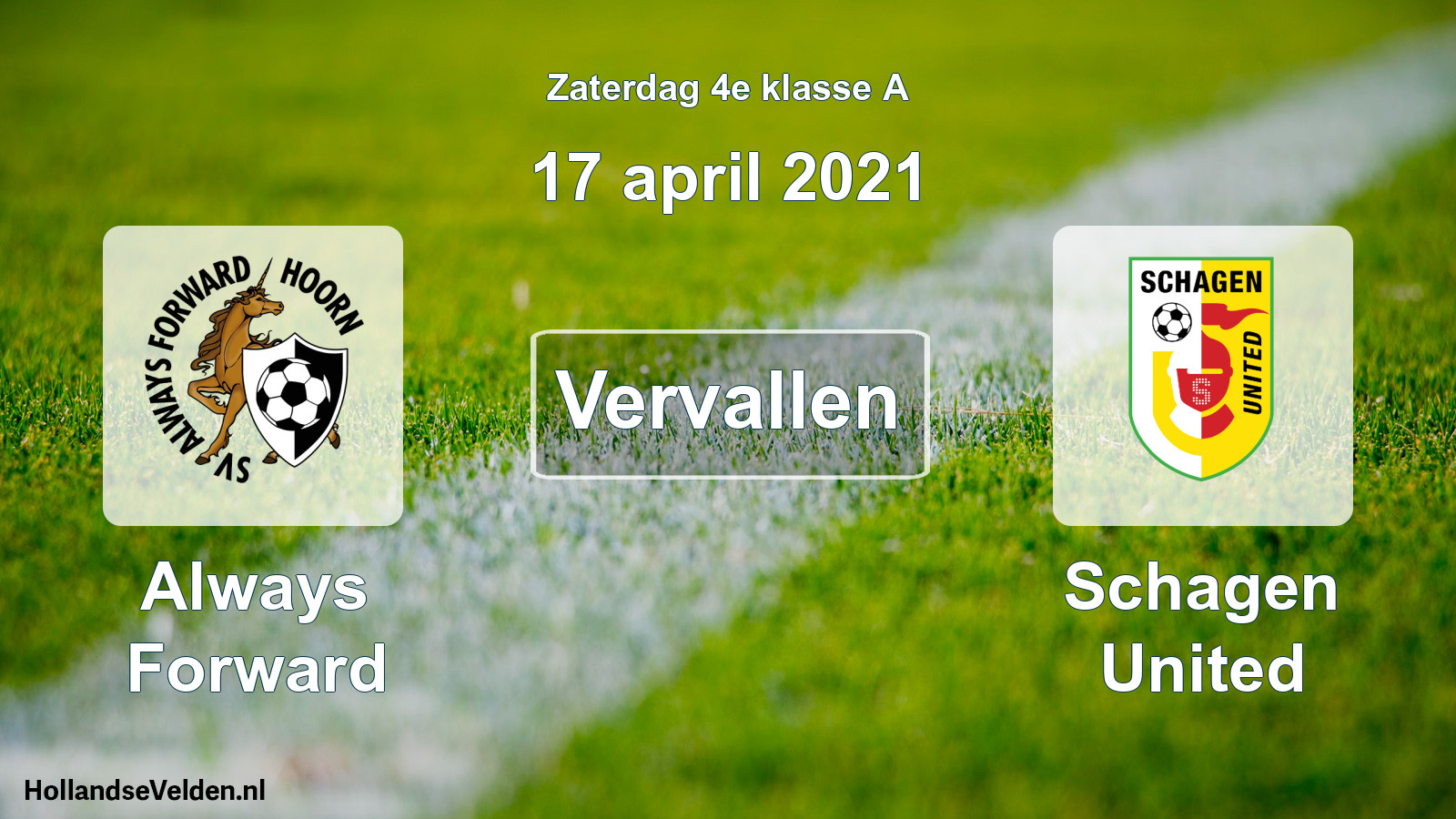 Scheduled Match: Always Forward - Schagen United (17 April 2021)