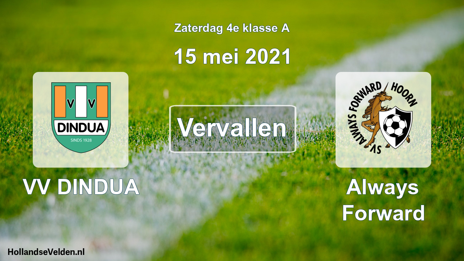 Scheduled Match: VV DINDUA - Always Forward (15 May 2021)