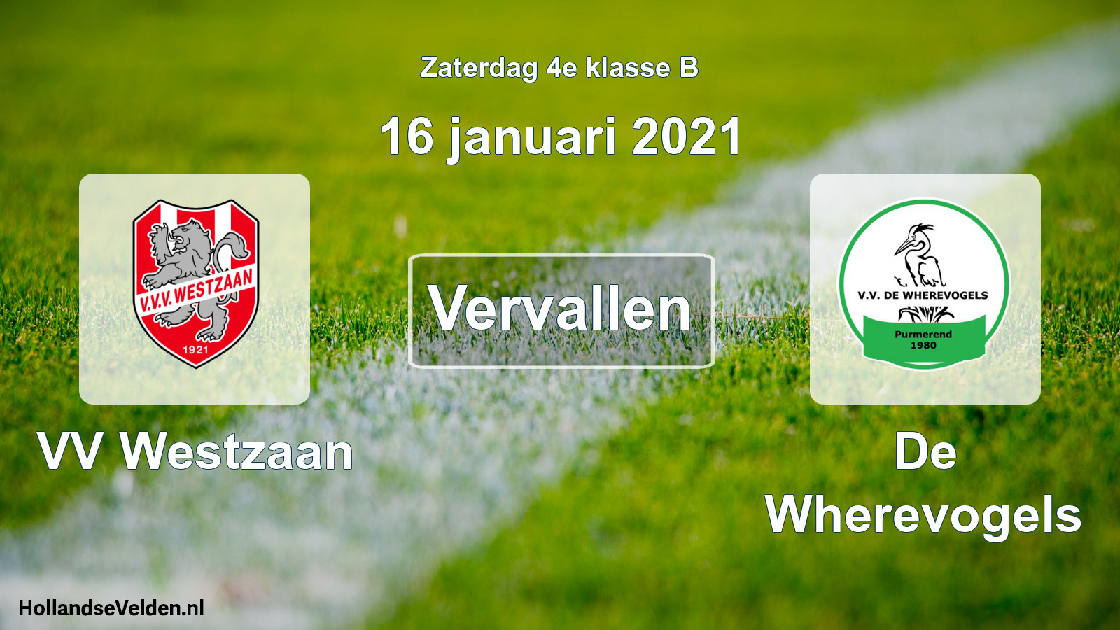 Scheduled Match: VV Westzaan - De Wherevogels (16 January 2021)