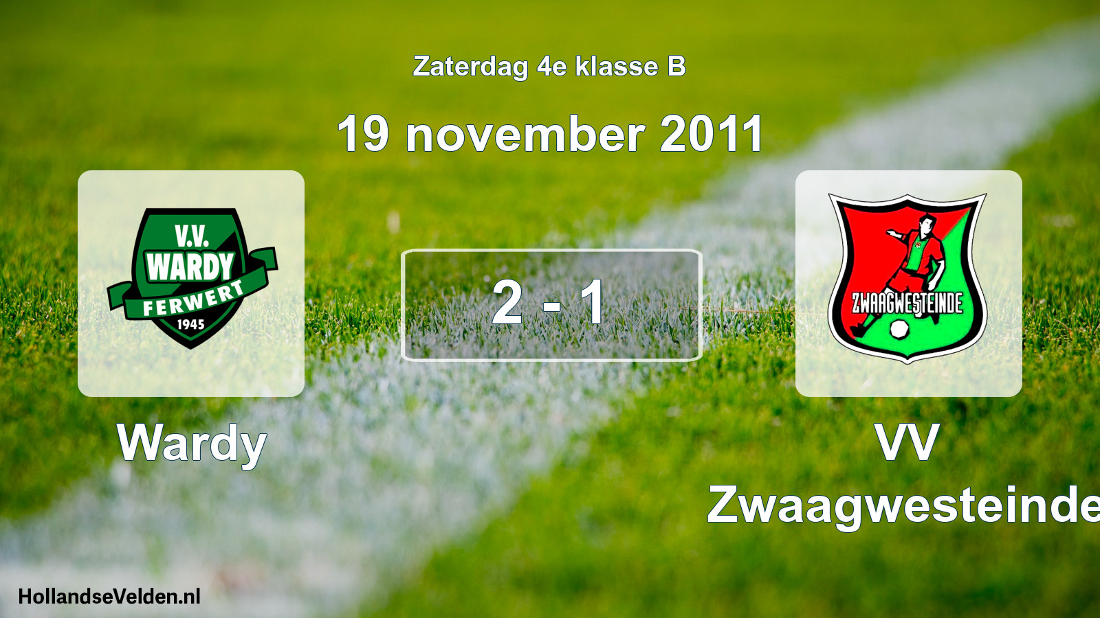 Total number of matches played: Wardy - VV Zwaagwesteinde 2 - 1 (19 November 2011)