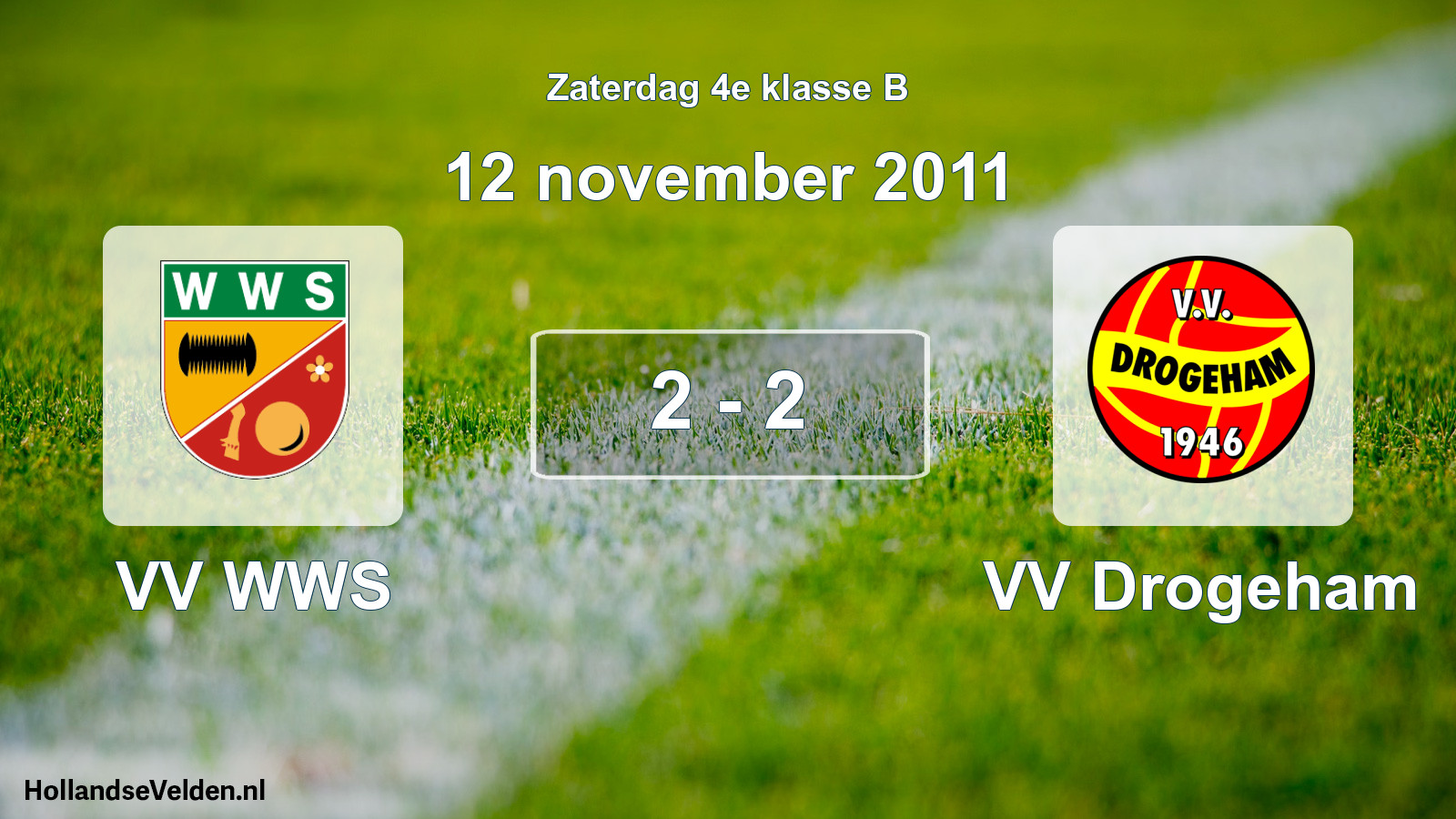 Total number of matches played: VV WWS - VV Drogeham 2 - 2 (12 November 2011)