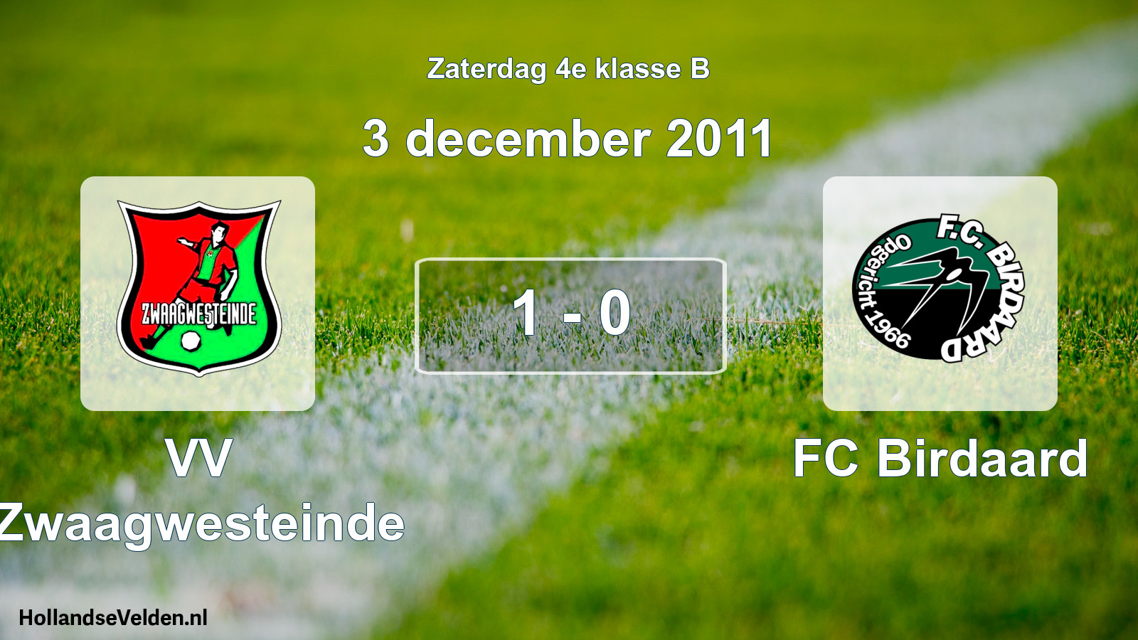 Total number of matches played: VV Zwaagwesteinde - FC Birdaard 1 - 0 (3 December 2011)