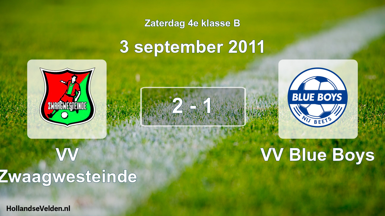 Total number of matches played: VV Zwaagwesteinde - VV Blue Boys 2 - 1 (3 September 2011)