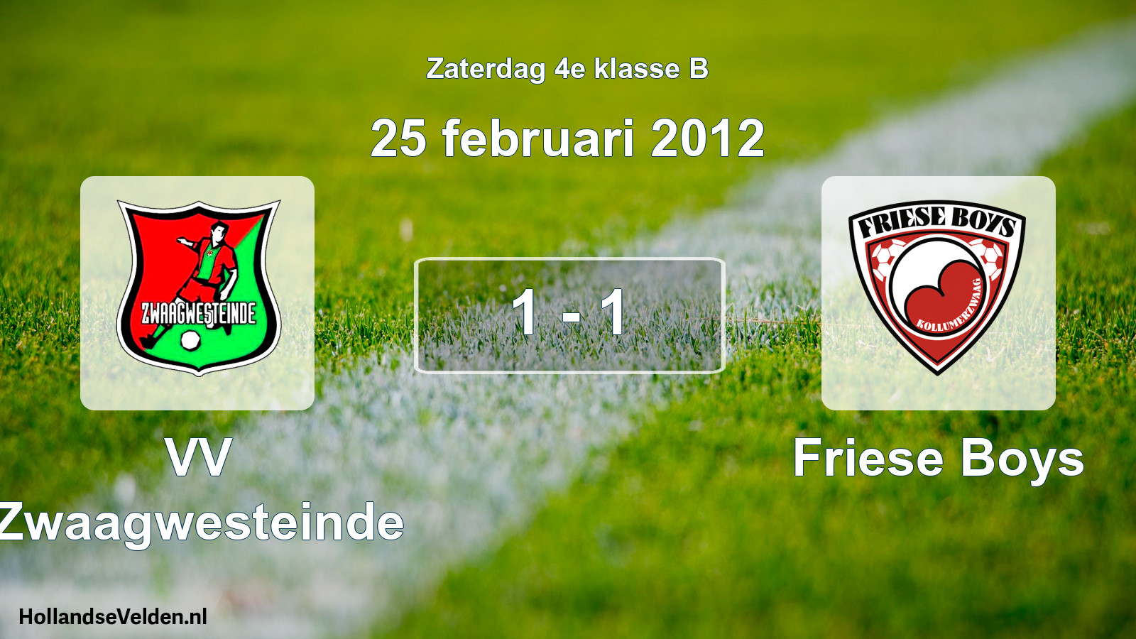 Total number of matches played: VV Zwaagwesteinde - Friese Boys 1 - 1 (25 February 2012)