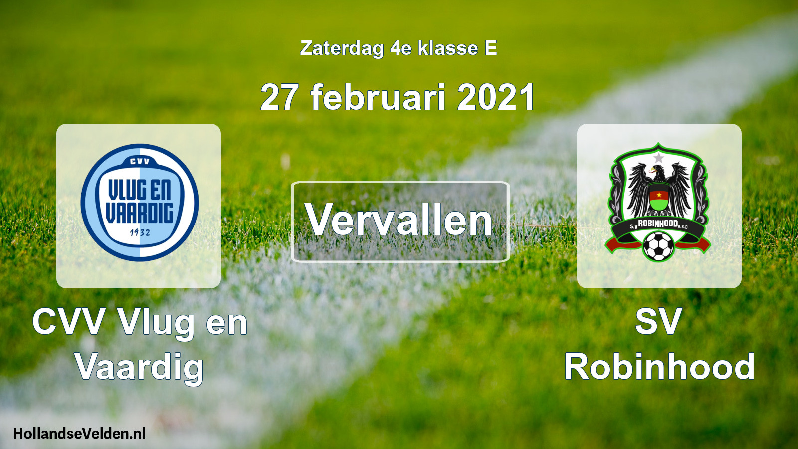 Scheduled Match: CVV Vlug en Vaardig - SV Robinhood (27 February 2021)