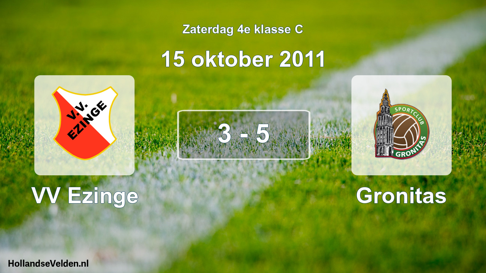 Total number of matches played: VV Ezinge - Gronitas 3 - 5 (15 October 2011)