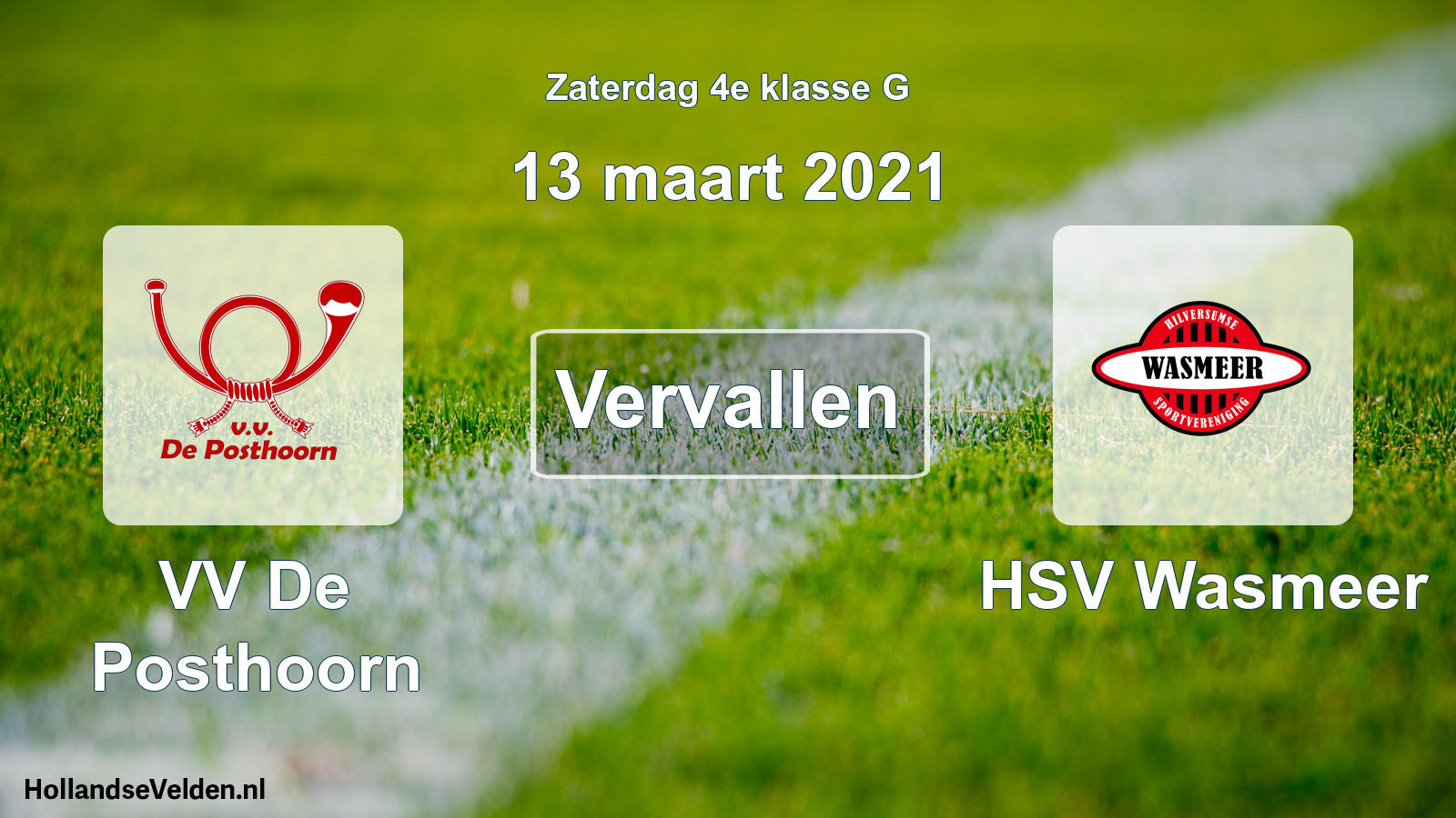 Scheduled Match: VV De Posthoorn - HSV Wasmeer (13 March 2021)