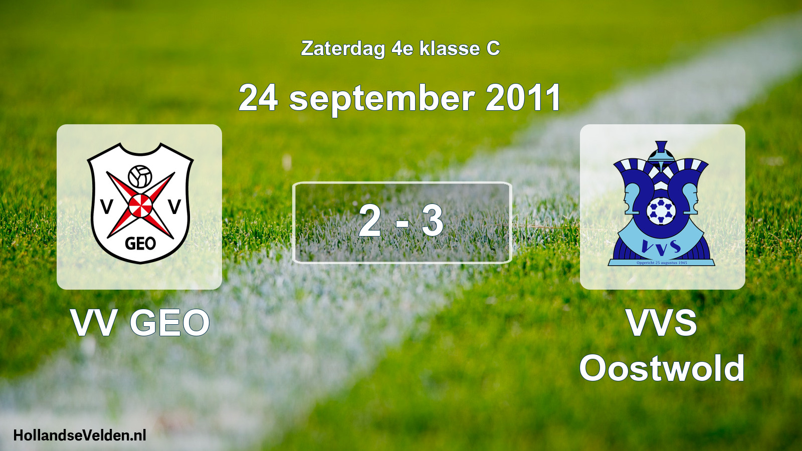 Total number of matches played: VV GEO - VVS Oostwold 2 - 3 (24 September 2011)