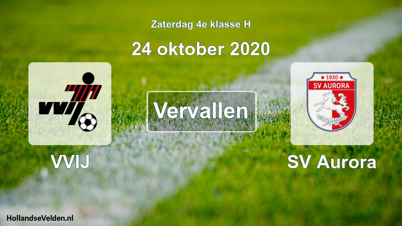 Scheduled Match: VVIJ - SV Aurora (24 October 2020)