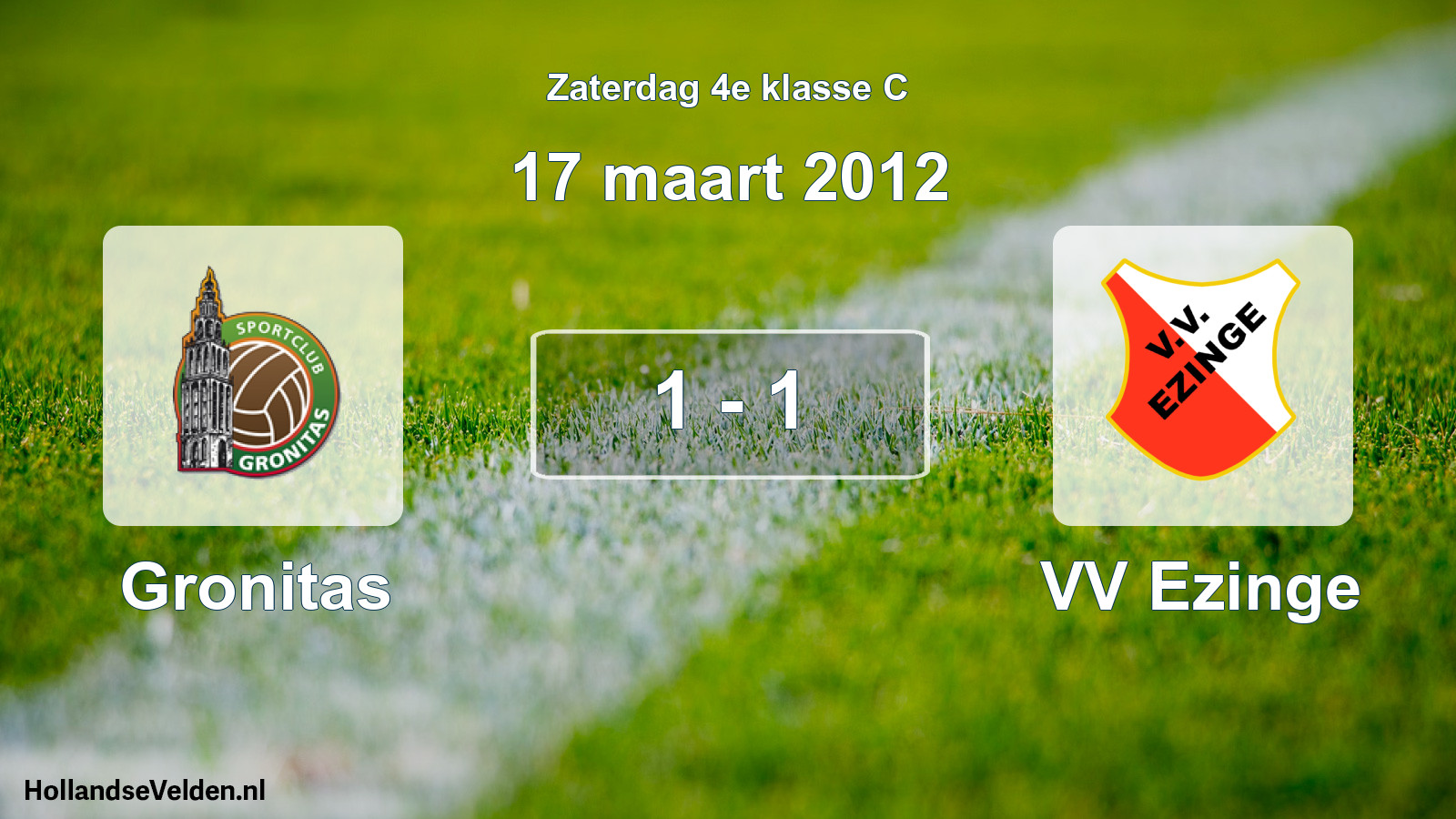 Total number of matches played: Gronitas - VV Ezinge 1 - 1 (17 March 2012)