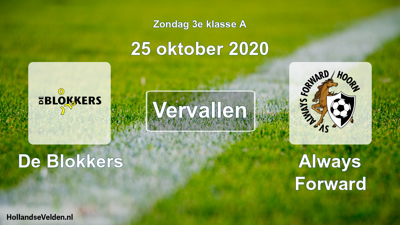 Scheduled Match: De Blokkers - Always Forward (25 October 2020)