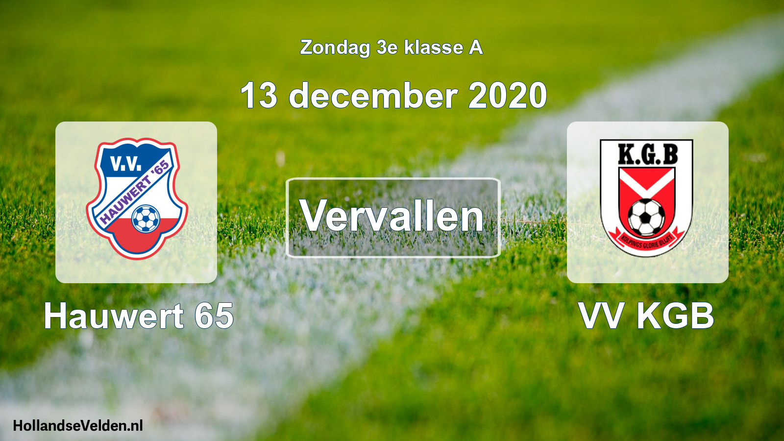 Scheduled Match: Hauwert 65 - VV KGB (13 December 2020)