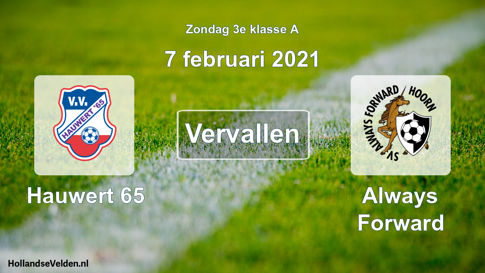 Scheduled Match: Hauwert 65 - Always Forward (7 February 2021)
