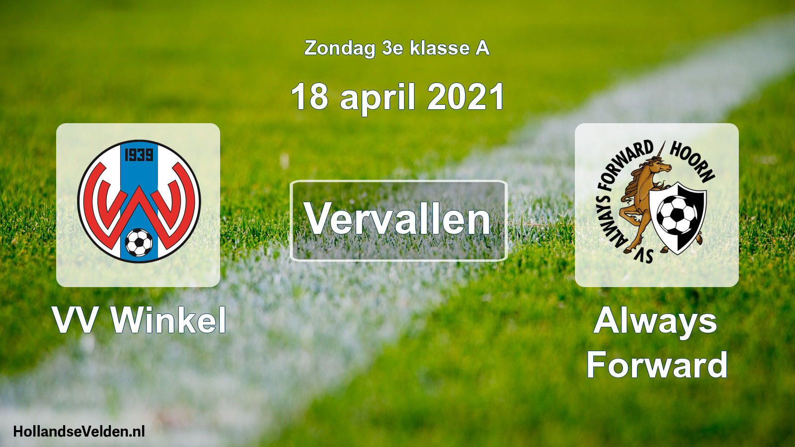 Scheduled Match: VV Winkel - Always Forward (18 April 2021)