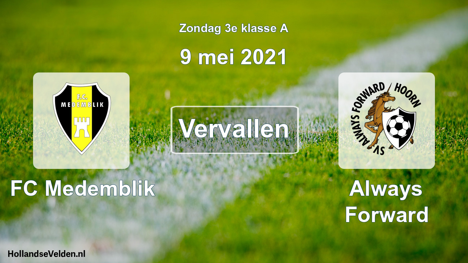 Scheduled Match: FC Medemblik - Always Forward (9 May 2021)