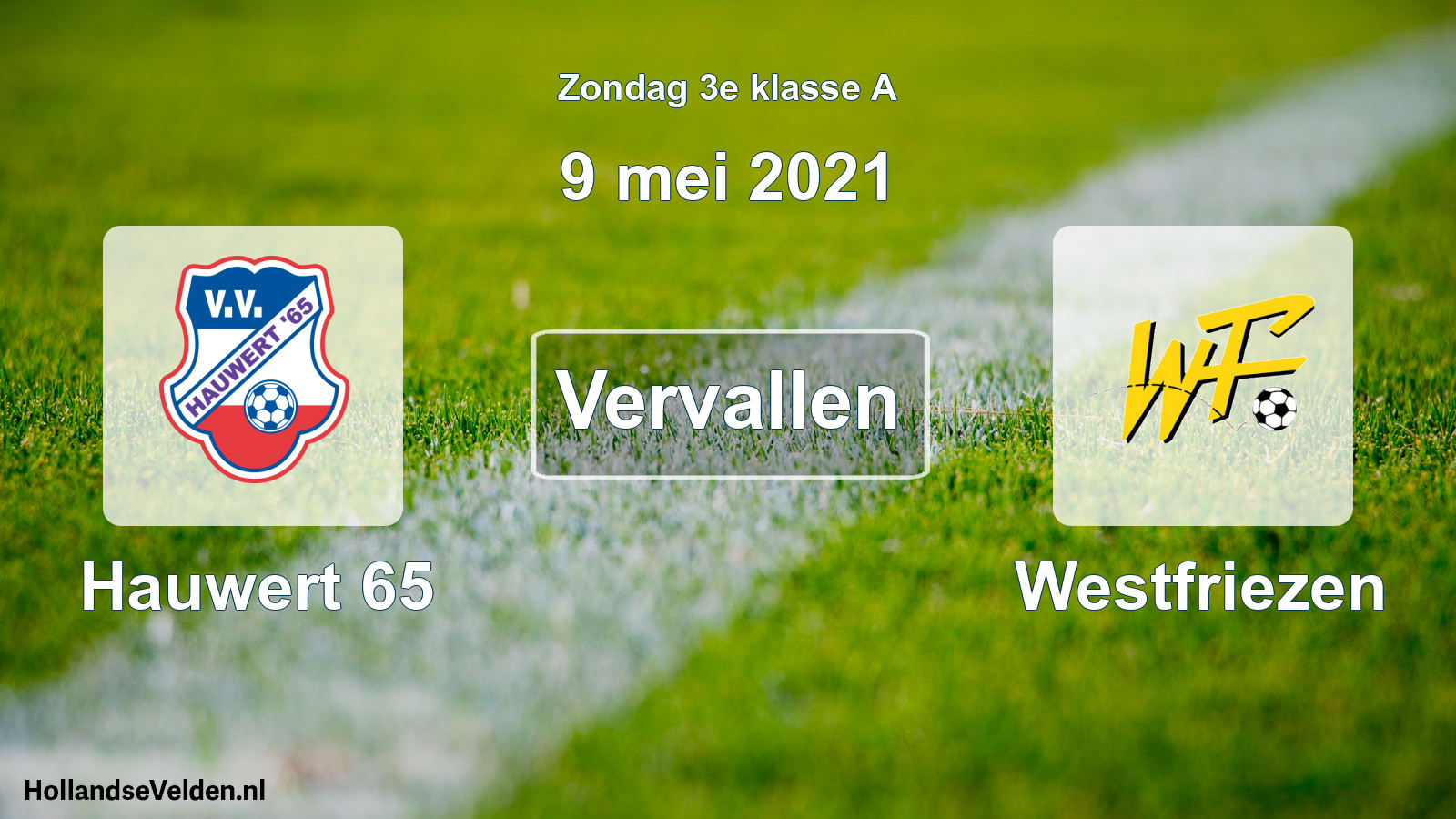 Scheduled Match: Hauwert 65 - Westfriezen (9 May 2021)