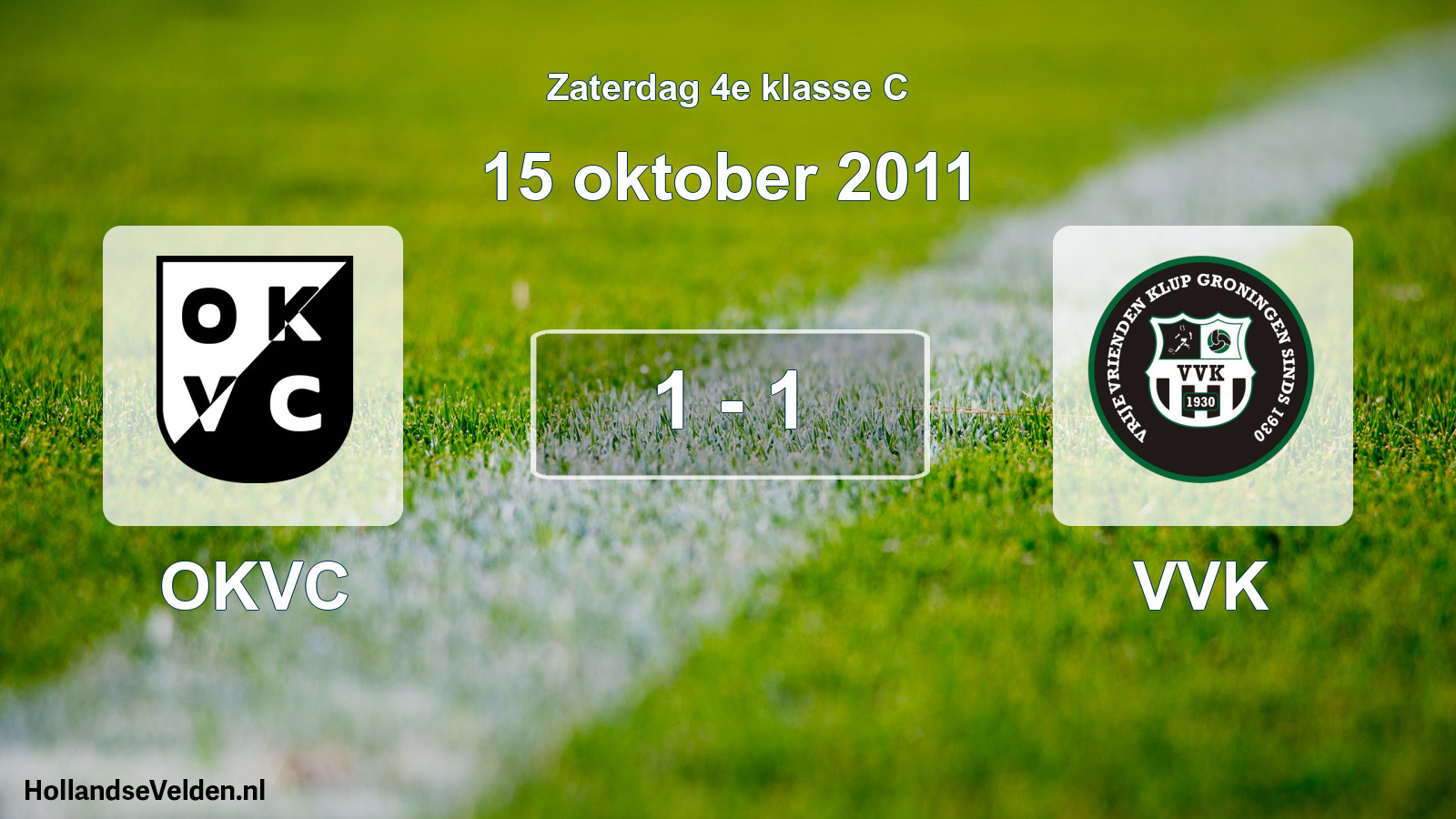 Total number of matches played: OKVC - VVK 1 - 1 (15 October 2011)