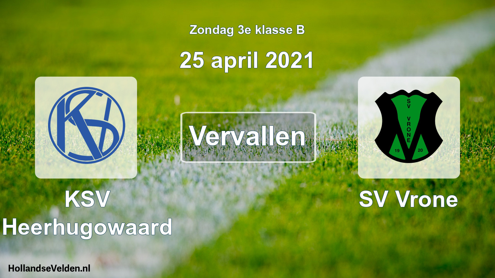 Scheduled Match: KSV Heerhugowaard - SV Vrone (25 April 2021)