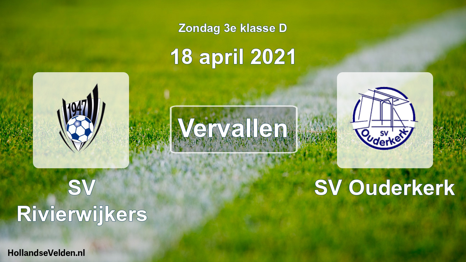 Scheduled Match: SV Rivierwijkers - SV Ouderkerk (18 April 2021)
