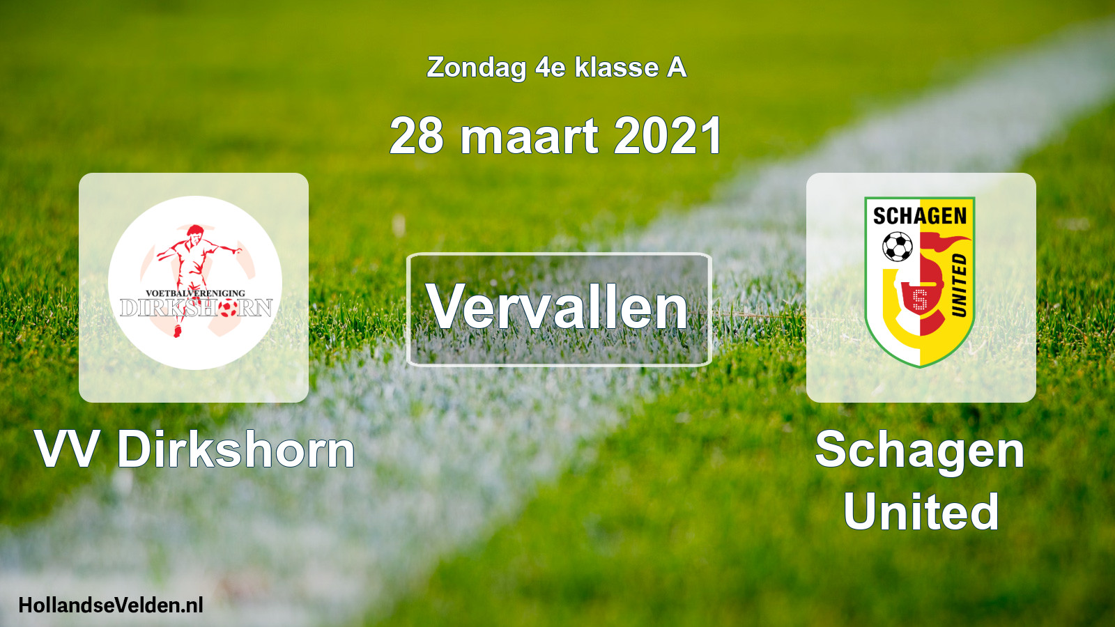 Scheduled Match: VV Dirkshorn - Schagen United (28 March 2021)