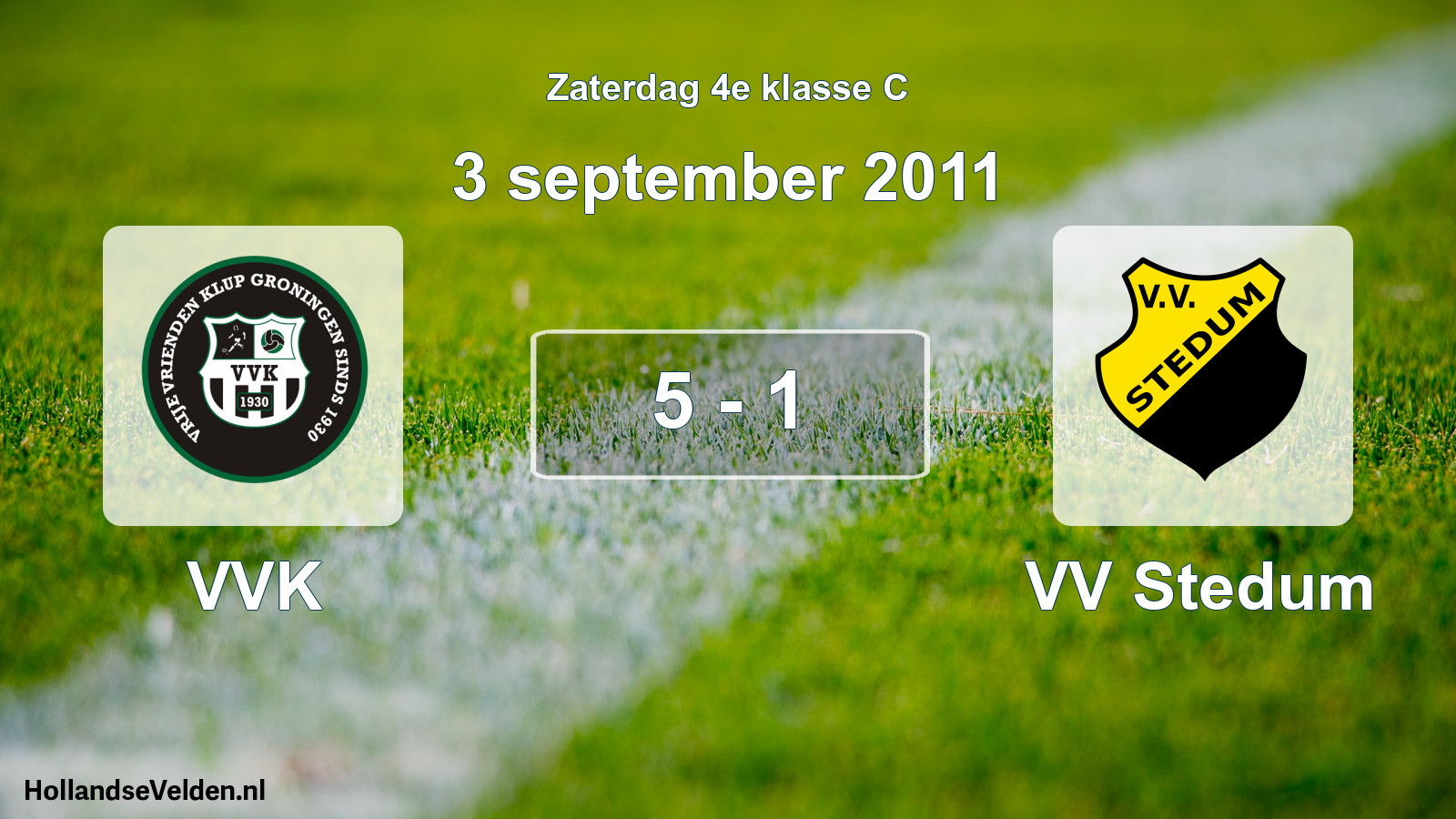 Total number of matches played: VVK - VV Stedum 5 - 1 (3 September 2011)