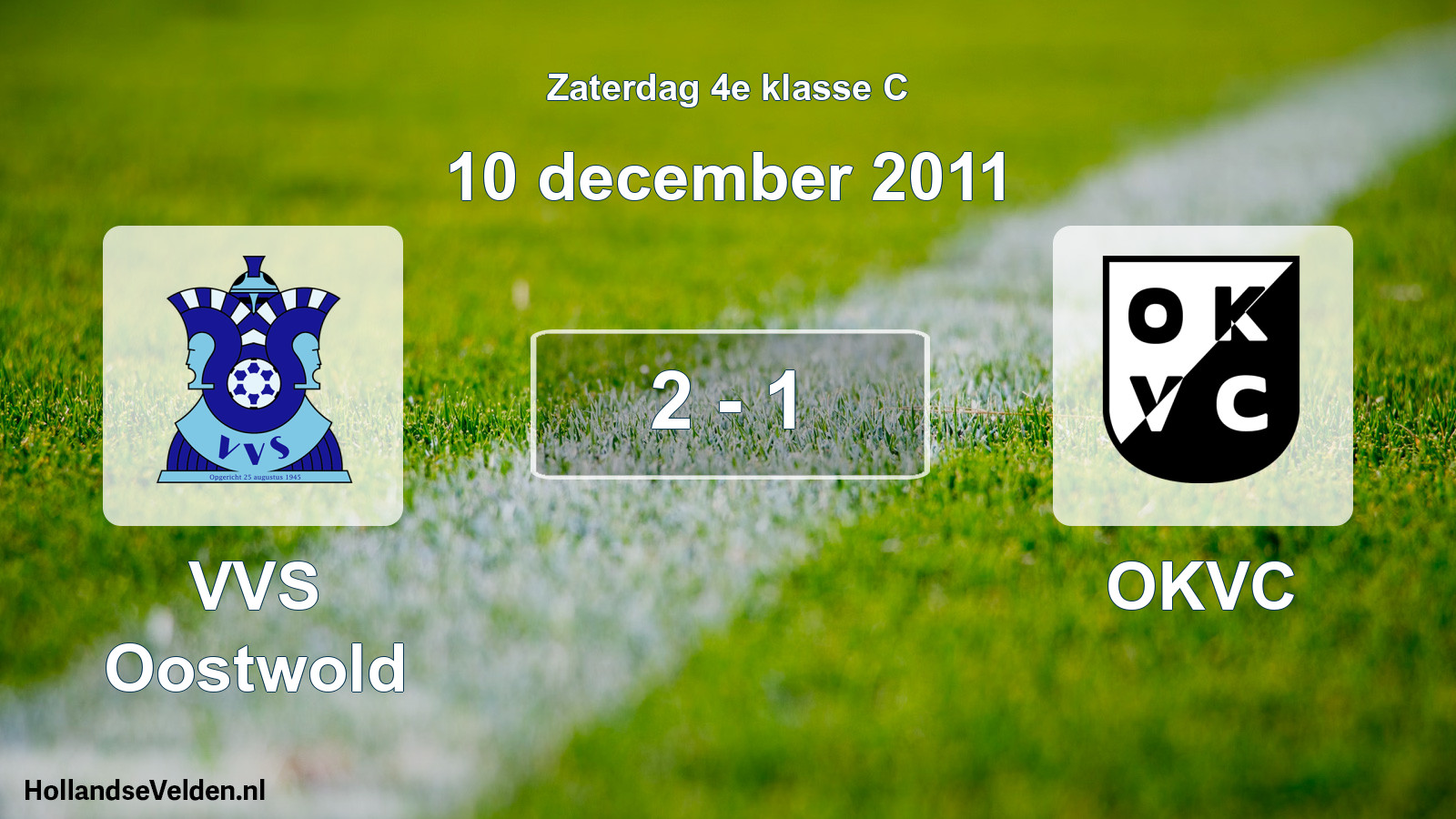 Total number of matches played: VVS Oostwold - OKVC 2 - 1 (10 December 2011)