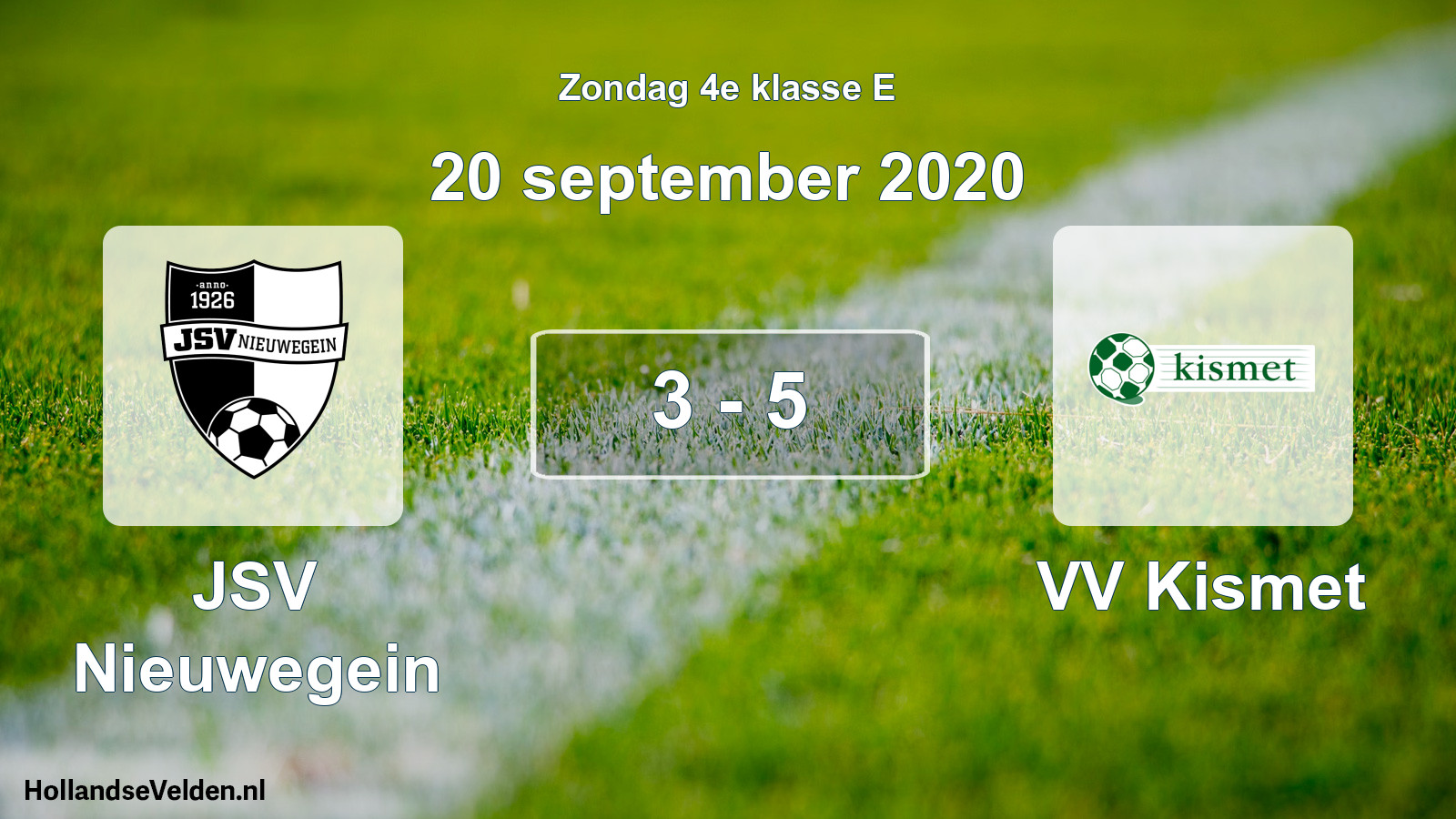 Total number of matches played: JSV Nieuwegein - VV Kismet 3 - 5 (20 September 2020)
