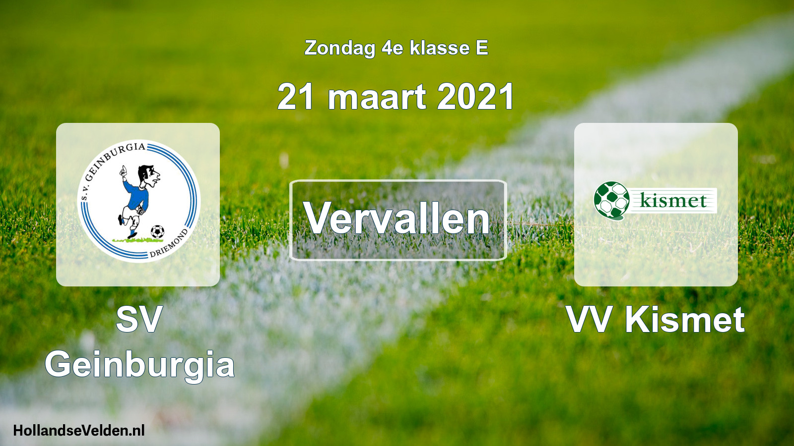 Scheduled Match: SV Geinburgia - VV Kismet (21 March 2021)