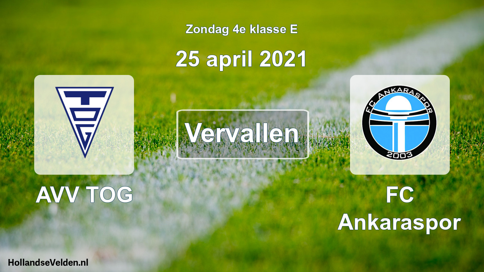 Scheduled Match: AVV TOG - FC Ankaraspor (25 April 2021)