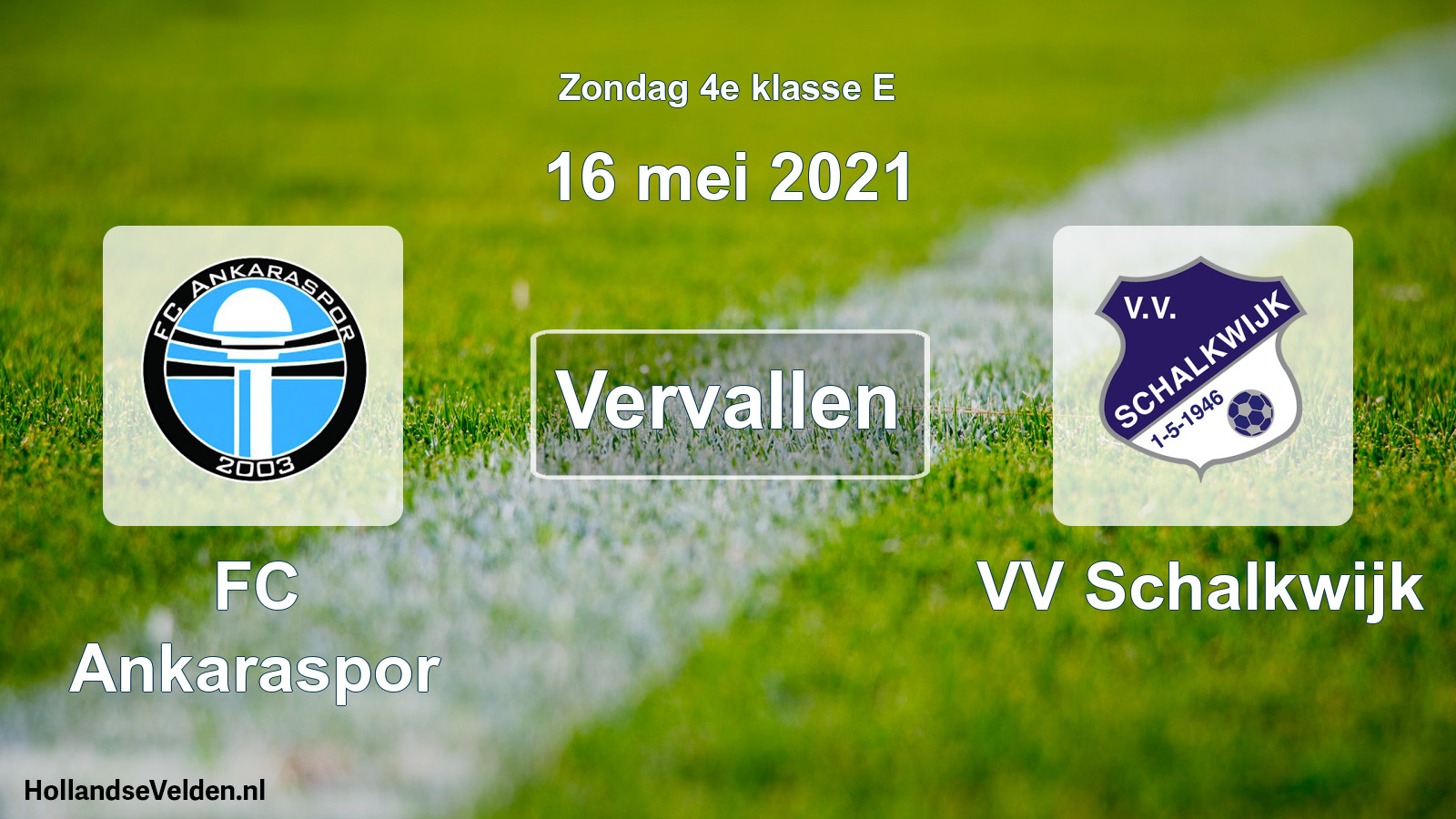 Scheduled Match: FC Ankaraspor - VV Schalkwijk (16 May 2021)