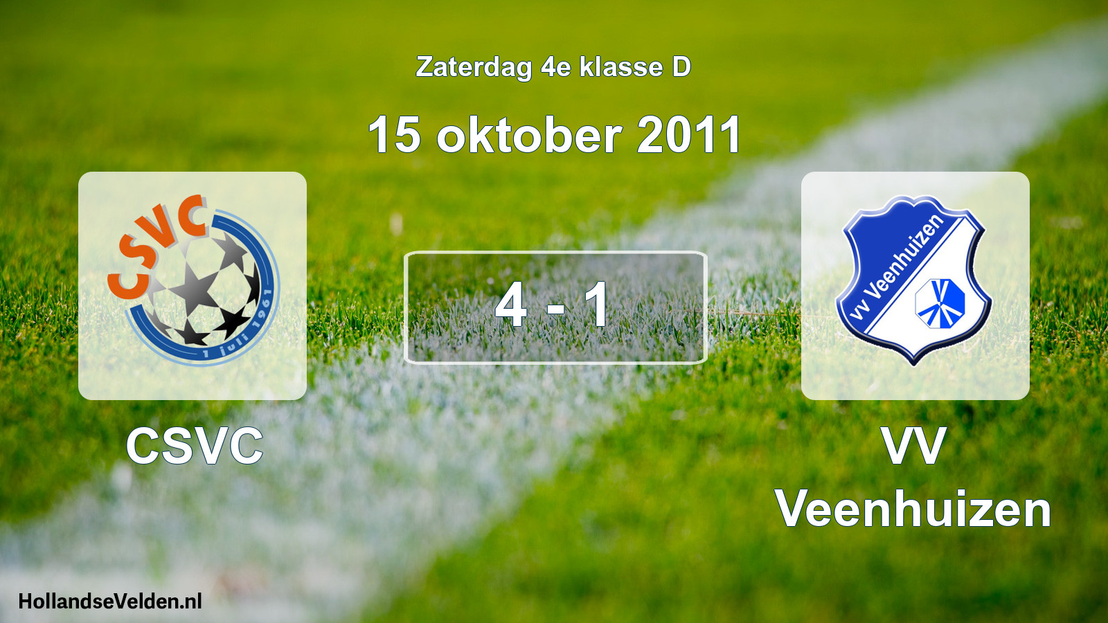 Total number of matches played: CSVC - VV Veenhuizen 4 - 1 (15 October 2011)