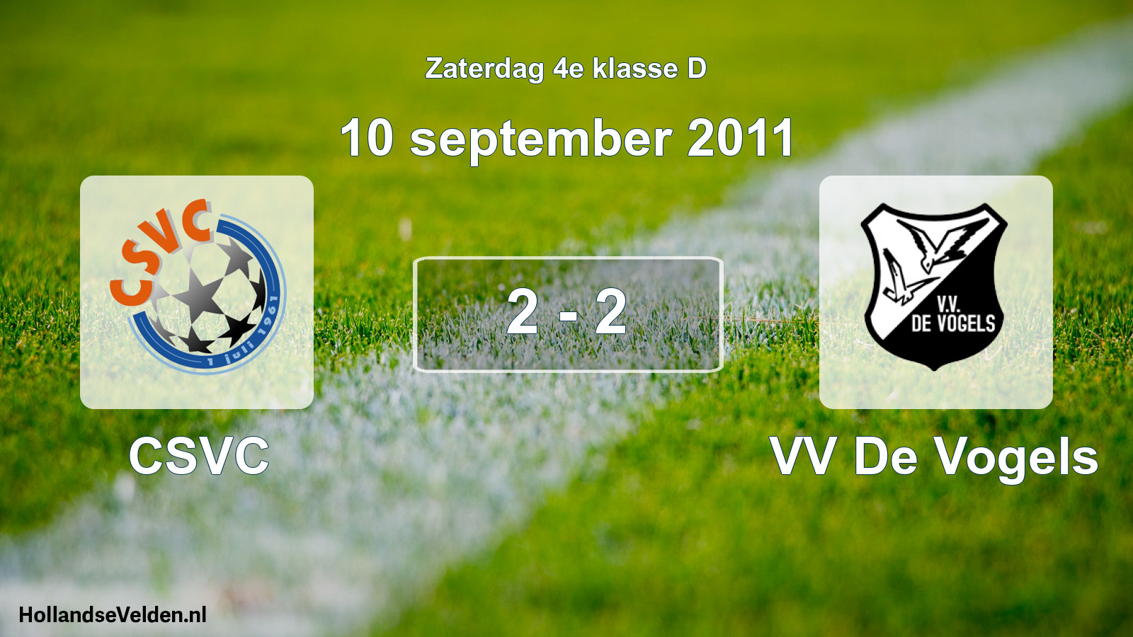 Total number of matches played: CSVC - VV De Vogels 2 - 2 (10 September 2011)