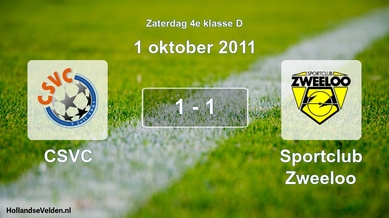 Total number of matches played: CSVC - Sportclub Zweeloo 1 - 1 (1 October 2011)