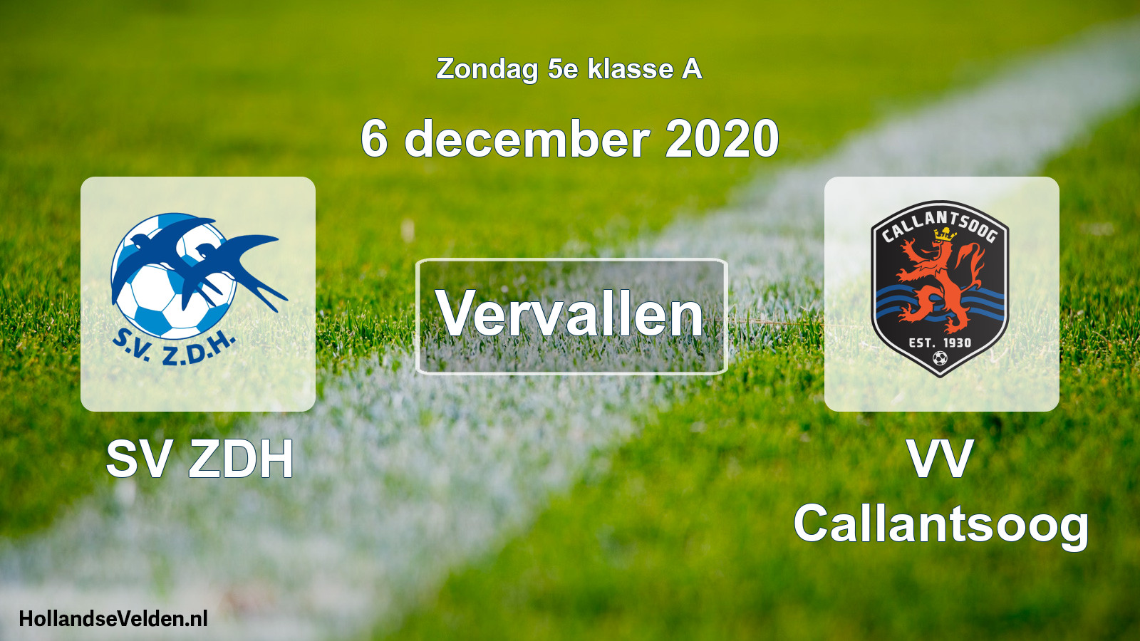 Scheduled Match: SV ZDH - VV Callantsoog (6 December 2020)