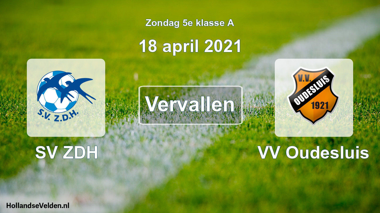 Scheduled Match: SV ZDH - VV Oudesluis (18 April 2021)