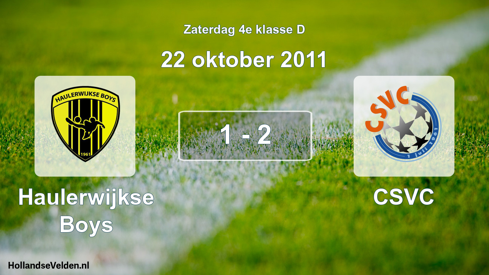 Total number of matches played: Haulerwijkse Boys - CSVC 1 - 2 (22 October 2011)