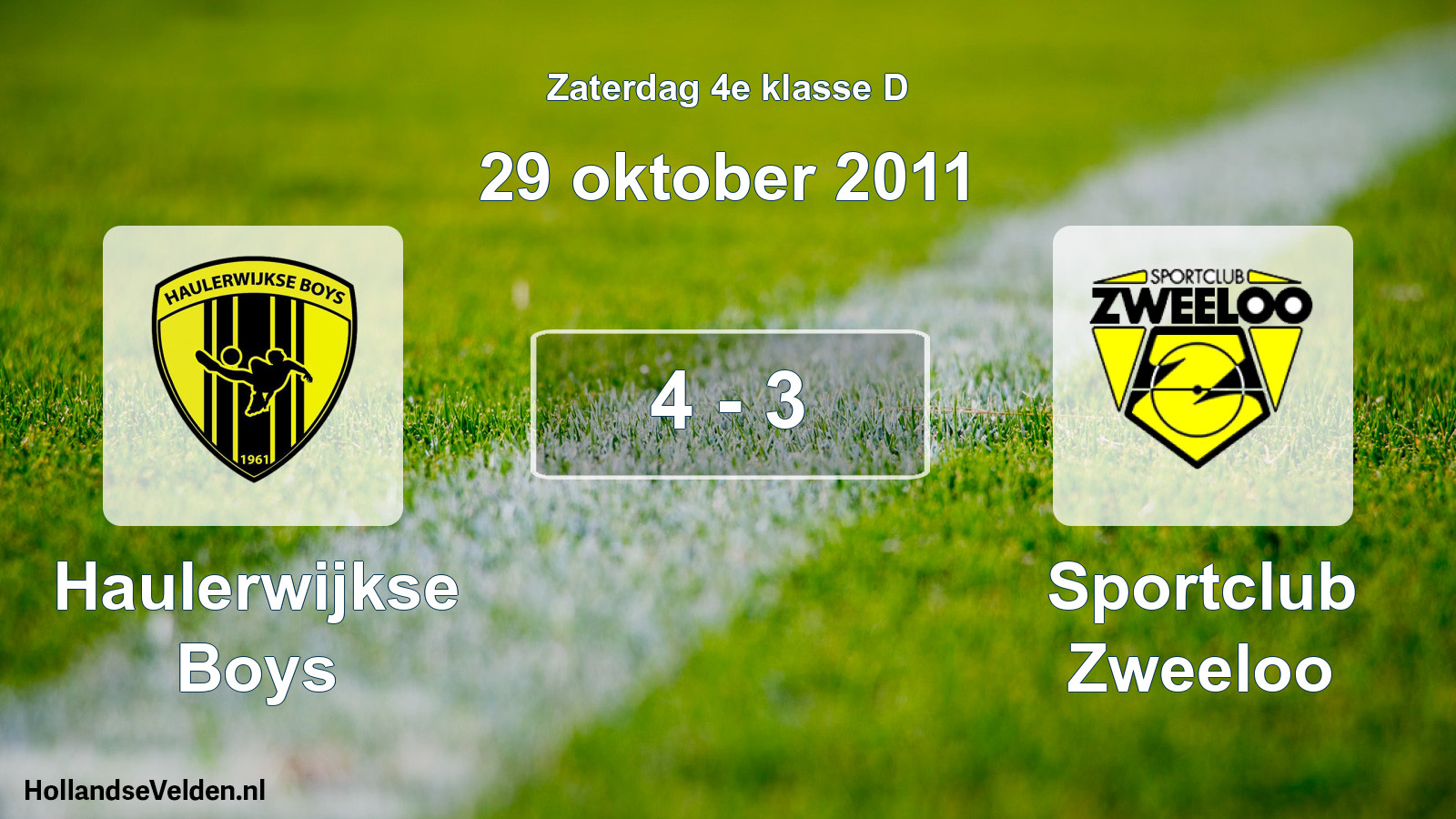 Total number of matches played: Haulerwijkse Boys - Sportclub Zweeloo 4 - 3 (29 October 2011)