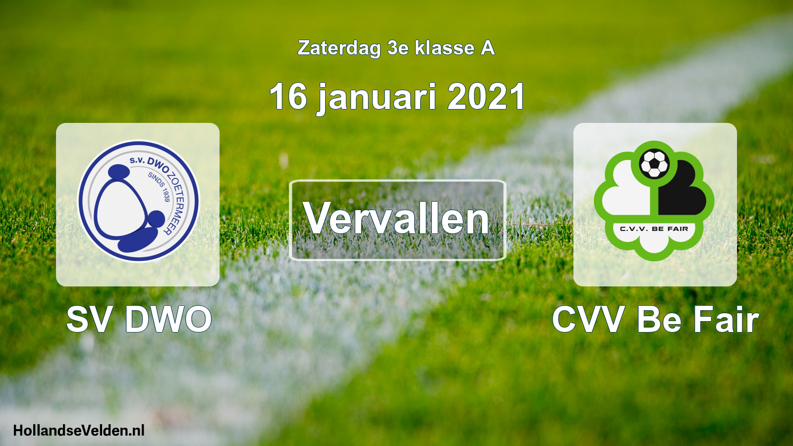 Scheduled Match: SV DWO - CVV Be Fair (16 January 2021)
